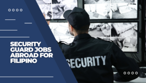 Security Guard Jobs Abroad for Filipino (1)